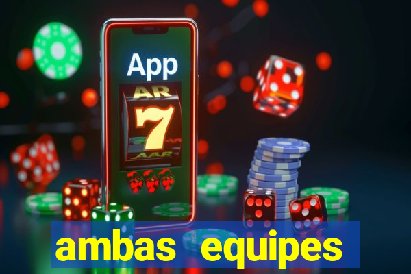 ambas equipes marcam ou mais de 2.5